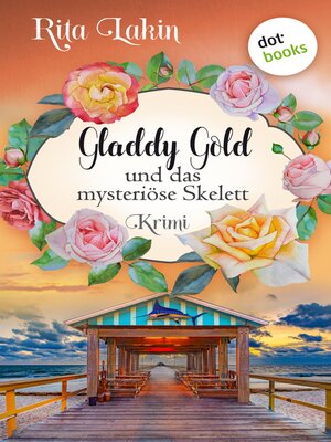 cover image of Gladdy Gold und das mysteriöse Skelett